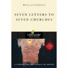 Seven Letters to Seven Churches - Life Guide Bible Study - Douglas Connelly